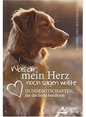预订不退不换德语 Was dir mein Herz noch sagen wollte:Hundebotschaften, die die Seele berüh