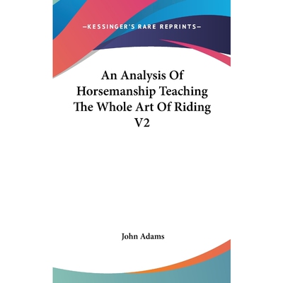 按需印刷不退不换An Analysis Of Horsemanship Teaching The Whole Art Of Riding V2[9780766186439]
