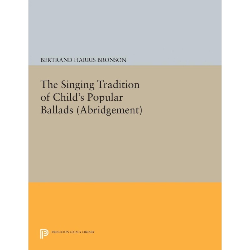 按需印刷不退不换The Singing Tradition of Child's Popular Ballads. (Abridgement)[9780691616629]