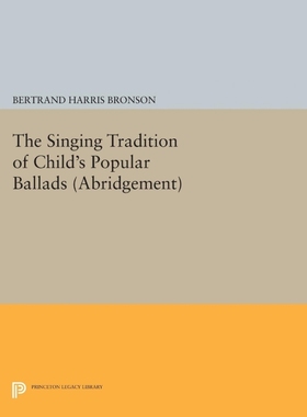 按需印刷The Singing Tradition of Child's Popular Ballads. (Abridgement)[9780691616629]