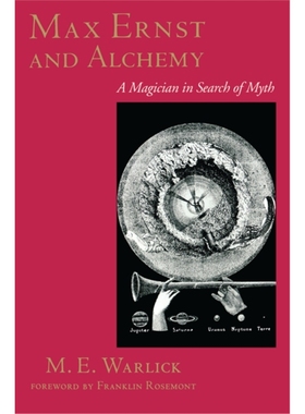 按需印刷图书Max Ernst and Alchemy:A Magician in Search of Myth[9780292791367]