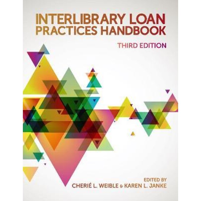 按需印刷不退不换Interlibrary Loan Practices Handbook, 3rd Ed.[9780838910818]