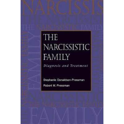 按需印刷不退不换The Narcissistic Family:Diagnosis and Treatment[9780787908706]