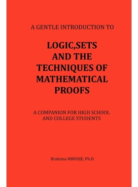 按需印刷LOGIC, SETS AND THE TECHNIQUES OF MATHEMATICAL PROOFS[9781463429676]