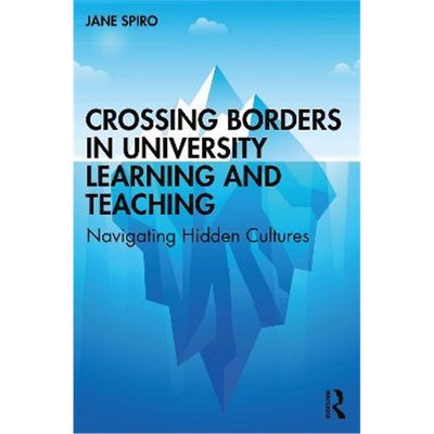 按需印刷不退不换Crossing Borders in University Learning and Teaching:Navigating Hidden Cultures[9781138387430]