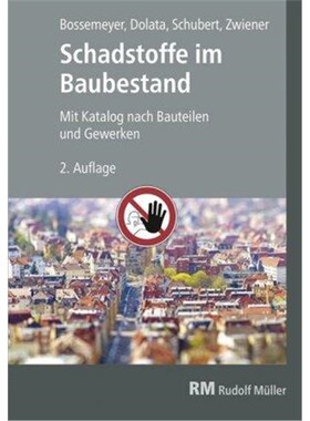 预订不退不换德语 Schadstoffe im Baubestand:Mit Katalog nach Bauteilen und Gewerken