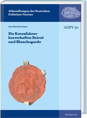 预订【德语】Die Kreuzfahrerherrschaften Beirut und Blanchegarde[9783447118132]
