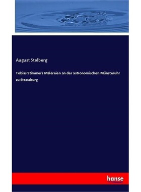 预订【德语】Tobias Stimmers Malereien an der astronomischen Munsteruhr zu Strassburg[9783337525569]