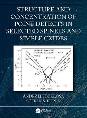 按需印刷不退不换Structure and Concentration of Point Defects in Selected Spinels and Simple Oxides[9780367617127]