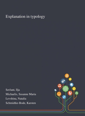 按需印刷Explanation in Typology[9781013292965]