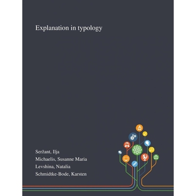 按需印刷Explanation in Typology[9781013292965]