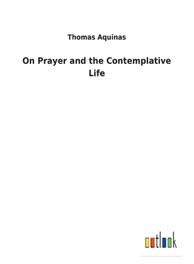按需印刷On Prayer and the Contemplative Life[9783732629039]