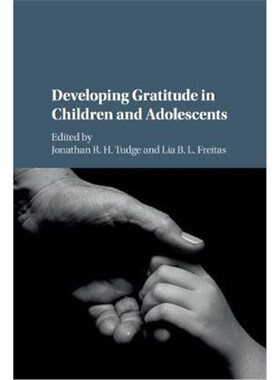 按需印刷不退不换Developing Gratitude in Children and Adolescents[9781316633755]
