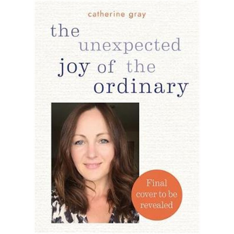 预订the unexpected joy of the ordinary