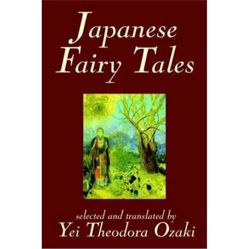 按需印刷不退不换Japanese Fairy Tales by Yei Theodora Ozaki, Classics[9781592249183]