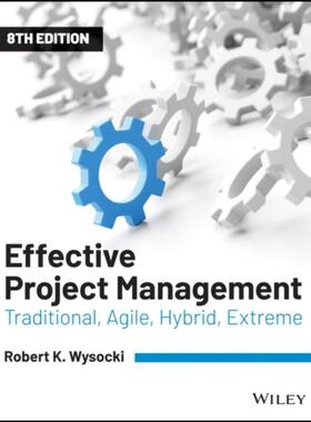 按需印刷不退不换Effective Project Management:Traditional, Agile, Extreme, Hybrid[9781119562801]