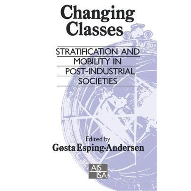 按需印刷Changing Classes:Stratification and Mobility in Post-Industrial Societies[9780803988972]