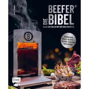 Beefer® Grundlagen mit 德语 Die 800 Alles Bibel Oberhitze 预订 zum Grad Grillen