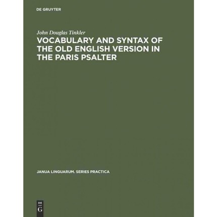 按需印刷DGYT Vocabulary and syntax of the old English version in the Paris psalter[9783111274713]
