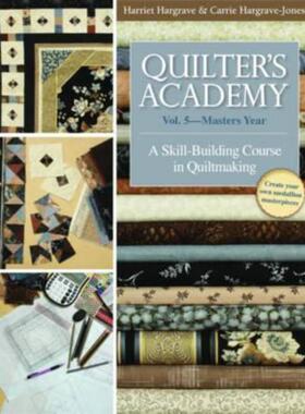 预订Quilter's Academy Vol. 5 - Masters Year:A Skill Building Course in Quiltmaking