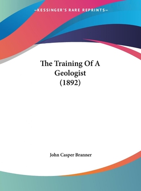 按需印刷不退不换The Training Of A Geologist (1892)[9781104404031]