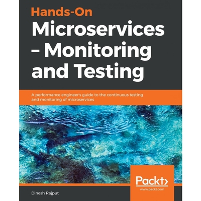按需印刷Hands-On Microservices - Monitoring and Testing[9781789133608]