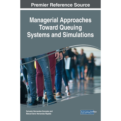 按需印刷Managerial Approaches Toward Queuing Systems and Simulations[9781522552642]