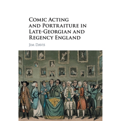 按需印刷不退不换Comic Acting and Portraiture in Late-Georgian and Regency England[9781107491717]