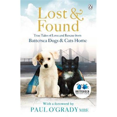 预订Lost and Found:True tales of love and rescue from Battersea Dogs & Cats Home