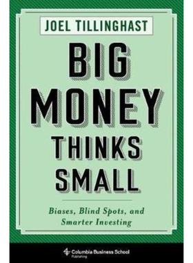 预订Big Money Thinks Small:Biases, Blind Spots, and Smarter Investing