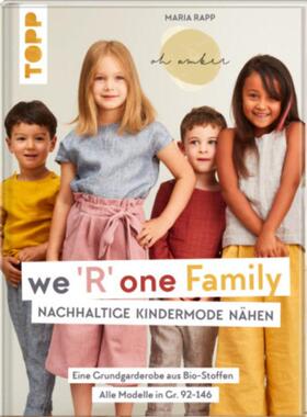 预订不退不换德语 We 'R' one Family - Nachhaltige Kindermode nähen:Eine Grundgarderobe aus
