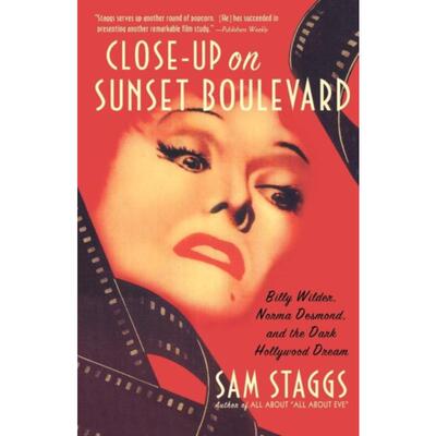 按需印刷不退不换Close-Up on Sunset Boulevard:Billy Wilder, Norma Desmond, and the Dark Hollywood Dream[9780312302542]
