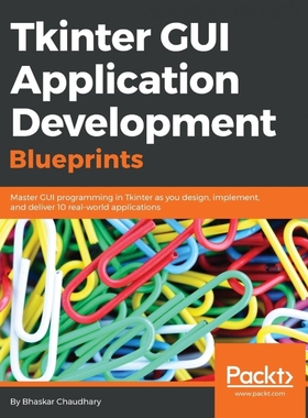 按需印刷Tkinter GUI Application Development Blueprints[9781785889738]