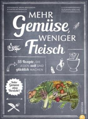 预订【德语】 Mehr Gemüse. Weniger Fleisch.:55 Rezepte, die jeden satt und glücklich ma