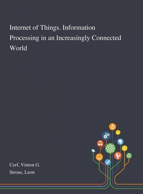 按需印刷Internet of Things. Information Processing in an Increasingly Connected World[9781013273483]