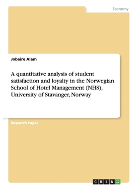 预订A quantitative analysis of student satisfaction and loyalty in the Norwegian School of Hotel Managem