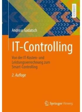 预订【德语】 IT-Controlling:Von der IT-Kosten- und Leistungsverrechnung zum Smart-Cont