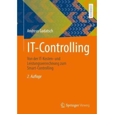 预订不退不换德语 IT-Controlling:Von der IT-Kosten- und Leistungsverrechnung zum Smart-Cont