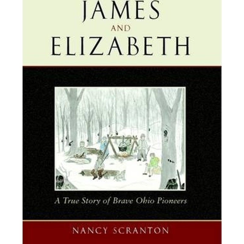 按需印刷James and Elizabeth, a True Story of Brave Ohio Pioneers[9781105658877]