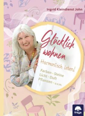 预订【德语】 Glücklich wohnen:Harmonisch leben - Farben - Steine - Licht - Duft - Pflanzen u.v.m