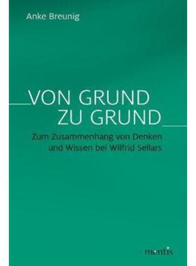 预订不退不换德语 Von Grund zu Grund:Zum Zusammenhang von Denken und Wissen bei Wilfrid Sel