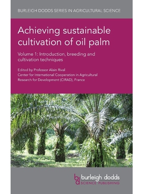 按需印刷不退不换Achieving Sustainable Cultivation of Oil Palm Volume 1[9781786761040]