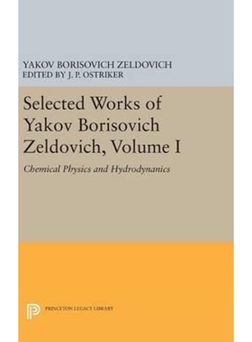 按需印刷Selected Works of Yakov Borisovich Zeldovich, Volume I[9780691636467]