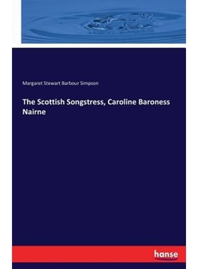 按需印刷The Scottish Songstress, Caroline Baroness Nairne[9783337243036]