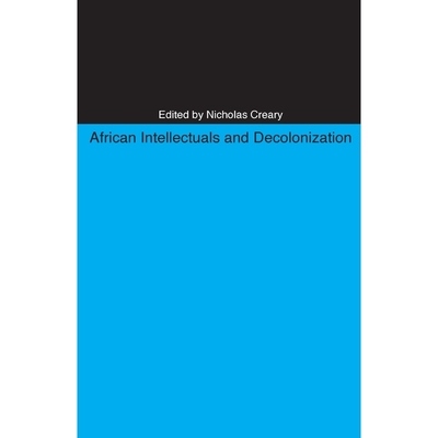 按需印刷African Intellectuals and Decolonization[9780896802834]