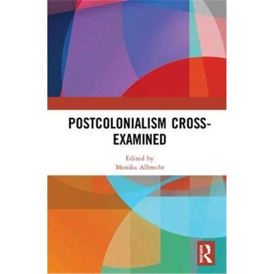 按需印刷不退不换 按需印刷 Postcolonialism Cross-Examined:Mul
