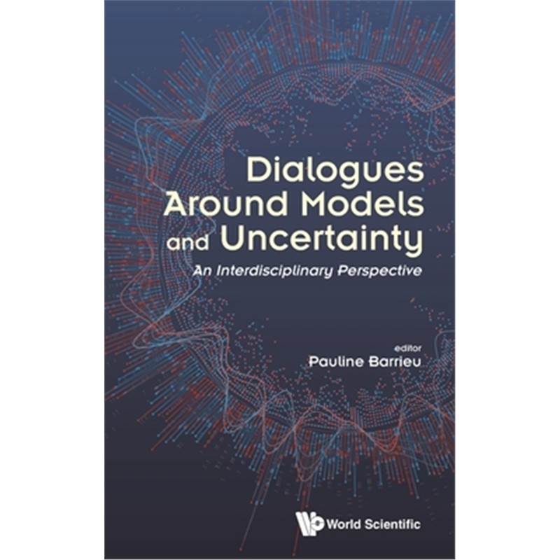 按需印刷不退不换图书Dialogues Around Models And Uncertainty: An Interdisciplinary Perspective[9781786347749]