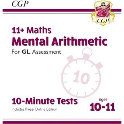 预订11+ GL 10-Minute Tests: Maths Mental Arithmetic - Ages 10-11 (with Online Edition)