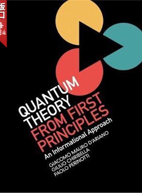按需印刷 Quantum Theory from First Principles:An Informational Ap  量子理论从第一性原理：信息方法