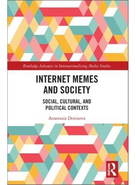 按需印刷Internet Memes and Society:Social, Cultural, and Political Contexts[9781138602786]